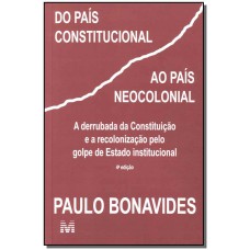 Do país constitucional ao país neocolonial - 1 ed./2009