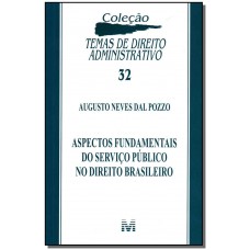 Aspectos fundamentais do serviço público no direito brasileiro - 1 ed./2012