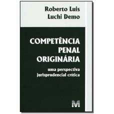 Competência penal originária - 1 ed./2005