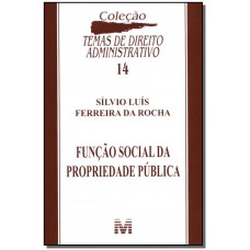 Função social da propriedade pública - 1 ed./2005