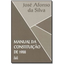 Manual da Constituição de 1988 - 1 ed./2002