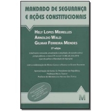 Mandado de segurança e ações constitucionais - 37 ed./2016