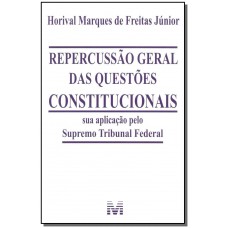 Repercussão geral das questões constitucionais - 1 ed./2015