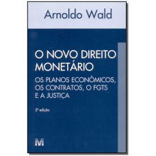 Novo direito monetário - 2 ed./2002