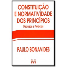 Constituição e normatividade dos princípios - 1 ed./2012