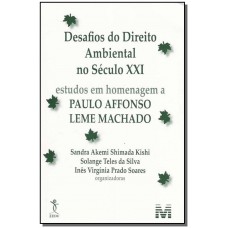 Desafios do direito ambiental do século XXI - 1 ed./2005