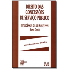 Direito das concessões de serviço público - 1 ed./2010