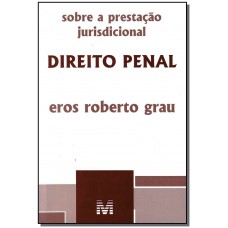 Sobre a prestação jurisdicional: Direito penal - 1 ed./2010