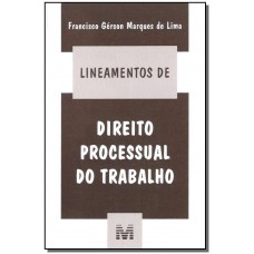 Lineamentos de direito processual do trabalho - 1 ed./2005