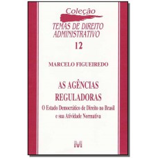 Agências reguladoras - 1 ed./2005