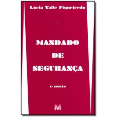 Mandado de segurança - 6 ed./2009