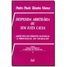 Despedida arbitrária ou sem justa causa - 1 ed./1996