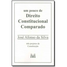 Um pouco de direito constitucional comparado - 1 ed./2009