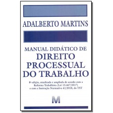 Manual didático de Direito Processual do Trabalho - 8 ed./2019