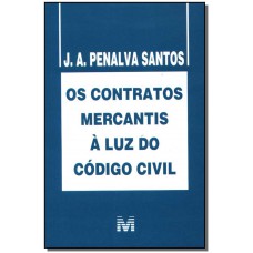 Contratos mercantis à luz do código civil - 1 ed./2006