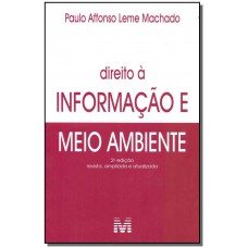 Direito à informação do meio ambiente - 2 ed./2018