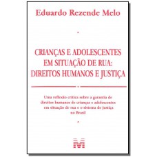 Crianças e Adolescentes em Situação de rua - 1 ed./2011