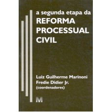 Segunda etapa da reforma processual civil - 1 ed./2001