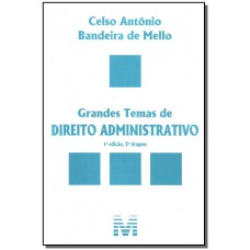 Grandes temas de direito administrativo - 1 ed./2010