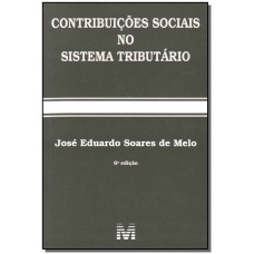 Contribuições sociais no Sistema Tributário - 6 ed./2010