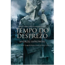 Tempo do desprezo - The Witcher - A saga do bruxo Geralt de Rívia