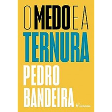 O medo e a ternura