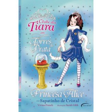 PRINCESA ALICE E O SAPATINHO DE CRISTAL