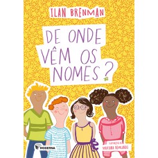De onde vem os nomes?