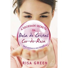 A sociedade secreta da bola de cristal cor-de-rosa