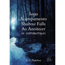 Saga Acampamento Shadow Falls ao anoitecer