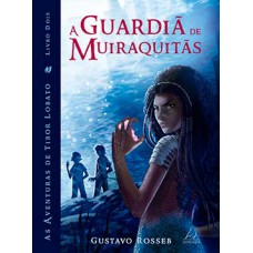 A guardiã de muiraquitãs