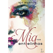Mia, nas entrelinhas