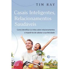 Casais inteligentes, relacionamentos saudáveis