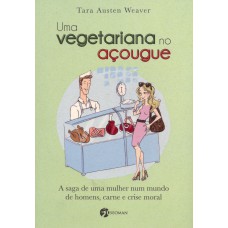 Uma Vegetariana no Açougue