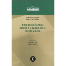 Aspectos históricos da origem e desenvolvimento do cálculo vetorial