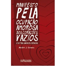 Manifesto pela ocupação amorosa dos corações vazios