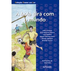 A bola gira com o mundo