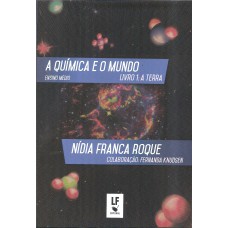 A química e o mundo: livro 1: A Terra