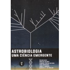 Astrobiologia: uma ciência emergente