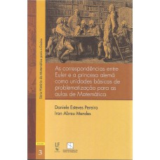 As correspondências entre Euler e a princesa alemã como unidades básicas de problematização para aulas de matemática