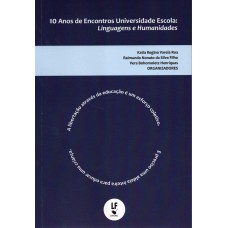 10 Anos de Encontros universidade escola: Linguagens e humanidades - Vol. 2