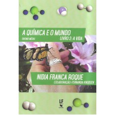 A química e o mundo: livro 2: a vida