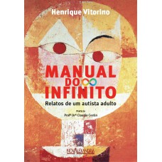 Manual do infinito - Relatos de uma pessoa autista