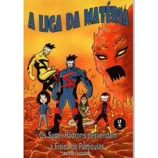 A Liga da Matéria: Os Super Hádrons desvendam a Física de Partículas