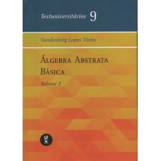 Álgebra Abstrata Básica: volume II