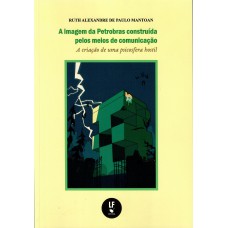 A imagem da Petrobrás construída pelos meios de comunicação: A criação de uma psicosfera hostil