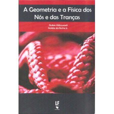 A geometria e a física dos nós e das tranças