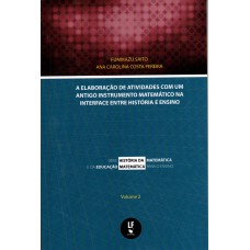 A elaboração de atividades com um antigo instrumento matemático na interface entre história e ensino