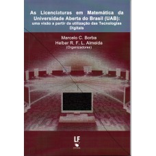 As licenciaturas em matematica da universidade aberta do Brasil (UAB) uma visão a partir de utilização das tecnologias digitais