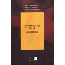 A Matemática a ensinar e a matemática para ensinar: Novos estudos sobre a formação de professores